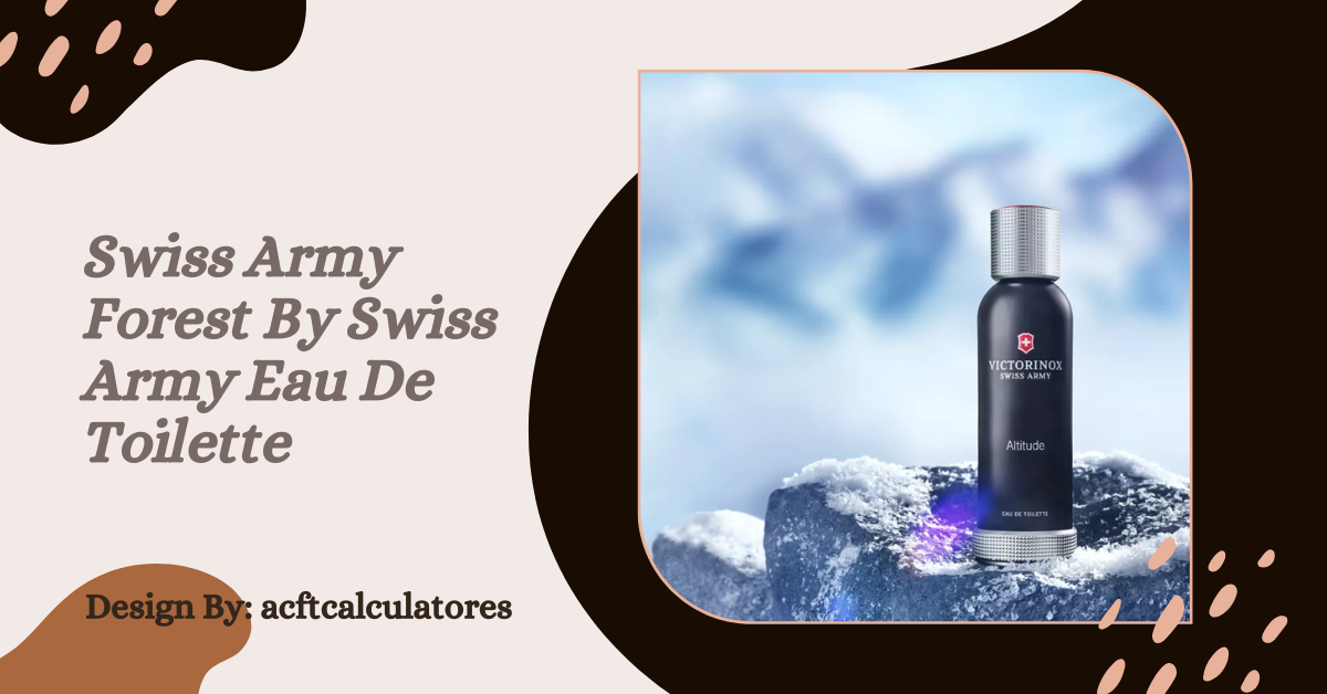 Swiss Army Forest By Swiss Army Eau De Toilette